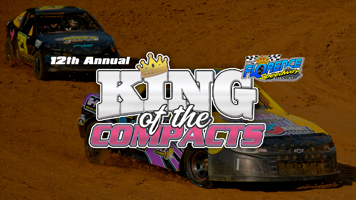 Florence Speedway Hosts King Of The Compacts This Weekend Florence Speedway Florence Speedway Hosts King Of The Compacts This Weekend Florence Speedway